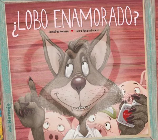 Libro infantil ¿LOBO ENAMORADO? — categoría Cuentos para niños de 3 a 5 años — Ramé Contando Cuentos