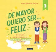 Libro infantil DE MAYOR QUIERO SER FELIZ (LIBRO 3) — categoría Cuentos para niños de 5 a 8 años — Ramé Contando Cuentos