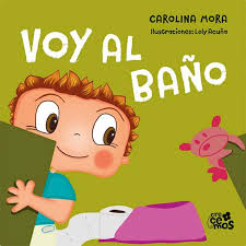 Libro infantil VOY AL BAÑO (TAPA BLANDA) — categoría Cuentos para niños de 0 a 3 años — Ramé Contando Cuentos