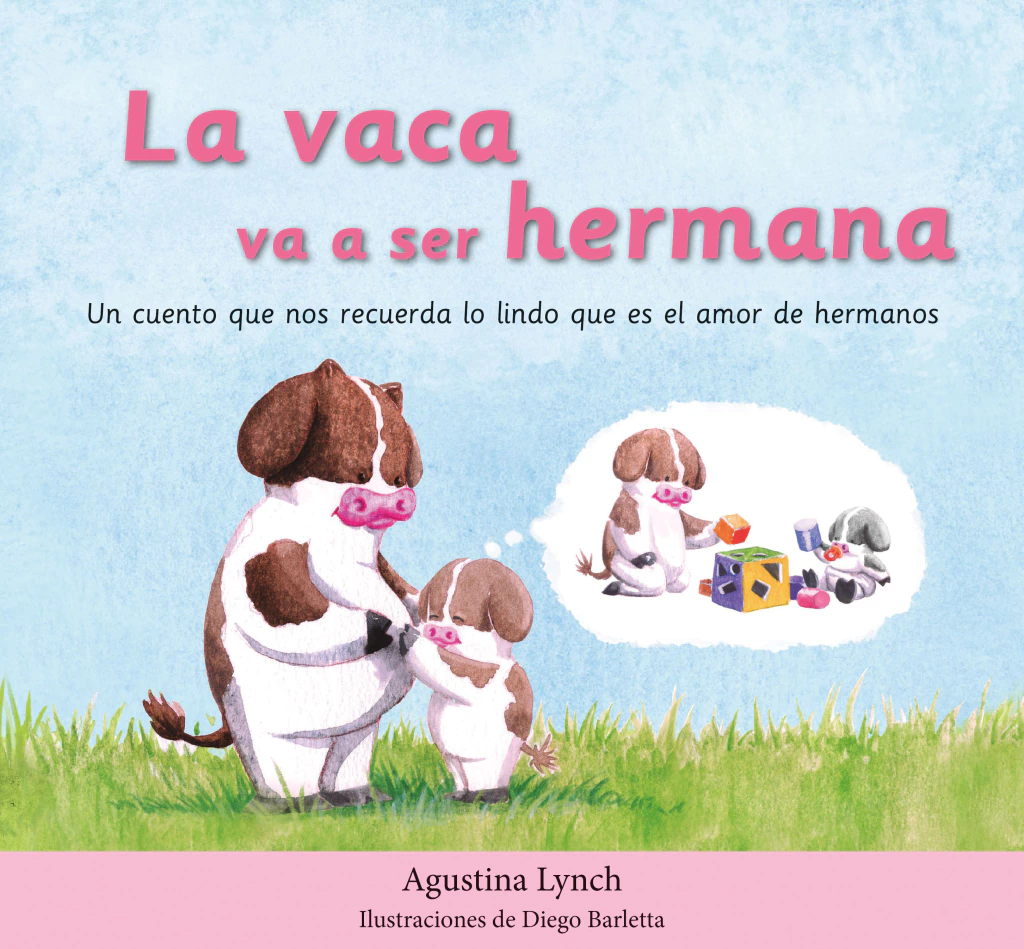 Libro infantil LA VACA VA A SER HERMANA (TAPA DURA) — categoría Cuentos para niños de 3 a 5 años — Ramé Contando Cuentos