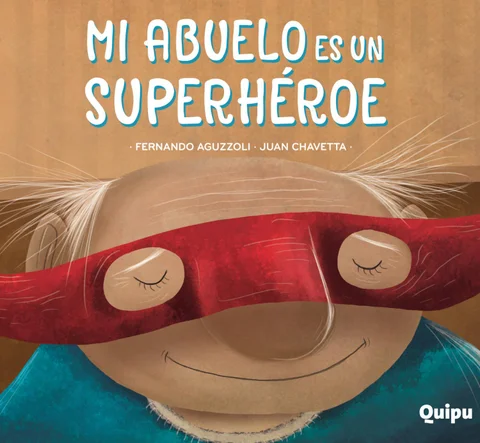 Libro infantil MI ABUELO ES UN SUPERHÉROE — categoría Cuentos para niños + de 7 años — Ramé Contando Cuentos
